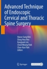 Advanced Technique of Endoscopic Cervical and Thoracic Spine Surgery - Book