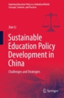 Sustainable Education Policy Development in China : Challenges and Strategies - Book