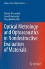 Optical Metrology and Optoacoustics in Nondestructive Evaluation of Materials - Book