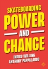 Skateboarding, Power and Change - Book