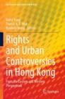 Rights and Urban Controversies in Hong Kong : From the Eastern and Western Perspectives - Book