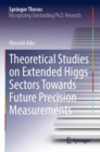 Theoretical Studies on Extended Higgs Sectors Towards Future Precision Measurements - Book