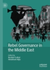 Rebel Governance in the Middle East - Book