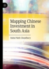 Mapping Chinese Investment in South Asia - Book