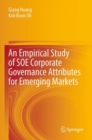 An Empirical Study of SOE Corporate Governance Attributes for Emerging Markets - Book