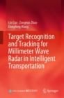 Target Recognition and Tracking for Millimeter Wave Radar in Intelligent Transportation - Book