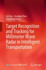 Target Recognition and Tracking for Millimeter Wave Radar in Intelligent Transportation - eBook