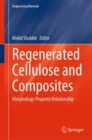 Regenerated Cellulose and Composites : Morphology-Property Relationship - eBook