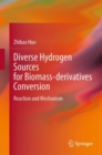 Diverse Hydrogen Sources for Biomass-derivatives Conversion : Reaction and Mechanism - eBook