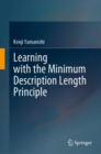 Learning with the Minimum Description Length Principle - Book