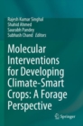 Molecular Interventions for Developing Climate-Smart Crops: A Forage Perspective - Book