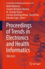 Proceedings of Trends in Electronics and Health Informatics : TEHI 2022 - Book