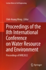 Proceedings of the 8th International Conference on Water Resource and Environment : Proceedings of WRE2022 - eBook