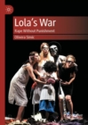 Lola's War : Rape Without Punishment - eBook