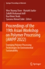 Proceedings of the 19th Asian Workshop on Polymer Processing (AWPP 2022) : Emerging Polymer Processing Technologies for Environmental Sustainability - eBook