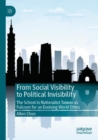 From Social Visibility to Political Invisibility : The School in Nationalist Taiwan as Fulcrum for an Evolving World Ethos - Book