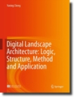 Digital Landscape Architecture: Logic, Structure, Method and Application - Book
