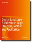 Digital Landscape Architecture: Logic, Structure, Method and Application - Book