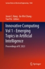 Innovative Computing Vol 1 - Emerging Topics in Artificial Intelligence : Proceedings of IC 2023 - eBook