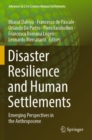 Disaster Resilience and Human Settlements : Emerging Perspectives in the Anthropocene - Book