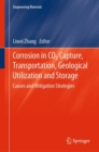 Corrosion in CO2 Capture, Transportation, Geological Utilization and Storage : Causes and Mitigation Strategies - Book