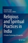 Religious and Spiritual Practices in India : A Positive Psychological Perspective - Book