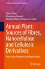 Annual Plant: Sources of Fibres, Nanocellulose and Cellulosic Derivatives : Processing, Properties and Applications - eBook