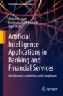 Artificial Intelligence Applications in Banking and Financial Services : Anti Money Laundering and Compliance - eBook
