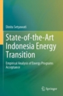 State-of-the-Art Indonesia Energy Transition : Empirical Analysis of Energy Programs Acceptance - Book