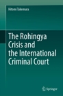 The Rohingya Crisis and the International Criminal Court - Book