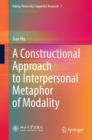 A Constructional Approach to Interpersonal Metaphor of Modality - eBook
