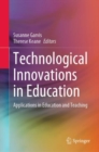 Technological Innovations in Education : Applications in Education and Teaching - Book
