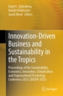 Innovation-Driven Business and Sustainability in the Tropics : Proceedings of the Sustainability, Economics, Innovation, Globalisation and Organisational Psychology Conference 2023 (SEIGOP 2023) - Book