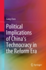 Political Implications of China's Technocracy in the Reform Era - Book
