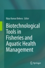 Biotechnological Tools in Fisheries and Aquatic Health Management - eBook