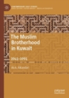 The Muslim Brotherhood in Kuwait : 1941-1991 - eBook
