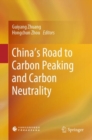 China’s Road to Carbon Peaking and Carbon Neutrality - Book