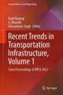 Recent Trends in Transportation Infrastructure, Volume 1 : Select Proceedings of TIPCE 2022 - eBook