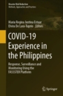 COVID-19 Experience in the Philippines : Response, Surveillance and Monitoring Using the FASSSTER Platform - Book