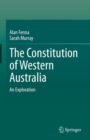 The Constitution of Western Australia : An Exploration - eBook