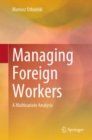 Managing Foreign Workers : A Multivariate Analysis - Book