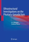 Ultrastructural Investigations on the Pituitary-Gonadal Axis - eBook