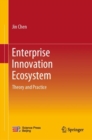 Enterprise Innovation Ecosystem : Theory and Practice - Book
