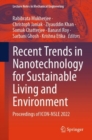 Recent Trends in Nanotechnology for Sustainable Living and Environment : Proceedings of ICON-NSLE 2022 - Book