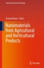 Nanomaterials from Agricultural and Horticultural Products - Book