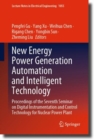 New Energy Power Generation Automation and Intelligent Technology : Proceedings of the Seventh Seminar on Digital Instrumentation and Control Technology for Nuclear Power Plant - eBook