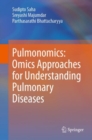 Pulmonomics: Omics Approaches for Understanding Pulmonary Diseases - Book