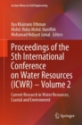 Proceedings of the 5th International Conference on Water Resources (ICWR) – Volume 2 : Current Research in Water Resources, Coastal and Environment - Book