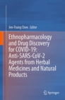 Ethnopharmacology and Drug Discovery for COVID-19: Anti-SARS-CoV-2 Agents from Herbal Medicines and Natural Products - eBook