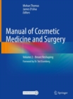 Manual of Cosmetic Medicine and Surgery : Volume 2 - Breast Reshaping - eBook
